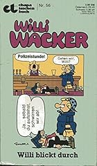 Willi wacker willi gebraucht kaufen  Wird an jeden Ort in Deutschland