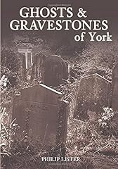 Ghosts & Gravestones of York for sale  Delivered anywhere in UK