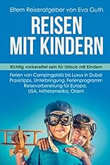 Reisen kindern richtig gebraucht kaufen  Wird an jeden Ort in Deutschland
