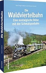 Waldviertelbahn nostalgische r gebraucht kaufen  Wird an jeden Ort in Deutschland