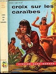 Croix caraibes mission d'occasion  Livré partout en France