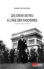 Les Croix-de-feu à l'âge des fascismes: Travail, famille, d'occasion  Livré partout en France
