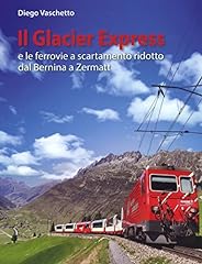 Glacier express ferrovie usato  Spedito ovunque in Italia 