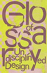 Glossary undisciplined design gebraucht kaufen  Wird an jeden Ort in Deutschland