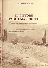 Pittore paolo marchetti. usato  Spedito ovunque in Italia 