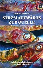 Stromaufwärts zur quelle gebraucht kaufen  Wird an jeden Ort in Deutschland