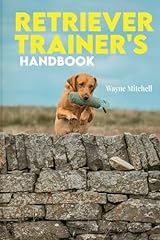 Retriever trainer handbook for sale  Delivered anywhere in UK