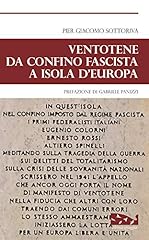 Ventotene da confine fascista a isola d'Europa, usato usato  Spedito ovunque in Italia 