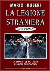 Legione straniera storia usato  Spedito ovunque in Italia 