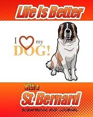 Used, Life Is Better With A St. Bernard Scrapbook and Journal: for sale  Delivered anywhere in Canada