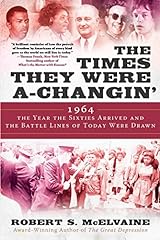 The Times They Were a-Changin': 1964, the Year the for sale  Delivered anywhere in USA 