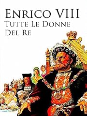 Enrico viii tutte usato Enrico viii tutte usato  Spedito ovunque in Italia