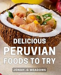 Delicious peruvian foods gebraucht kaufen  Wird an jeden Ort in Deutschland