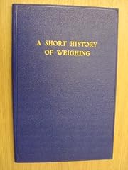 Short history weighing. for sale  Delivered anywhere in UK