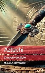 Aztechi impero del usato  Spedito ovunque in Italia 