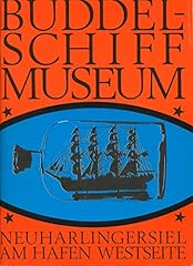 Buddelschiffmuseum neuharlinge gebraucht kaufen  Wird an jeden Ort in Deutschland