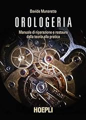 Orologeria. manuale riparazion usato  Spedito ovunque in Italia 