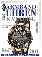 Armbanduhren katalog 2011 gebraucht kaufen  Wird an jeden Ort in Deutschland