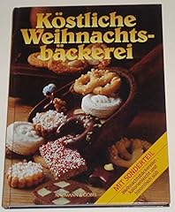 Köstliche weihnachtsbäckerei gebraucht kaufen  Wird an jeden Ort in Deutschland