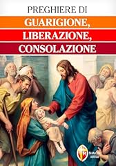 Preghiere guarigione liberazio usato  Spedito ovunque in Italia 