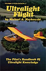 Used, Ultralight Flight: The Pilot's Handbook of Ultralight for sale  Delivered anywhere in USA 