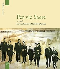 Per vie sacre. usato  Spedito ovunque in Italia 