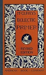 Mcguffey eclectic primer for sale  Delivered anywhere in USA 