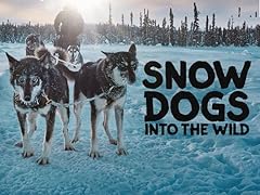 Snow dogs wild for sale  Delivered anywhere in USA 
