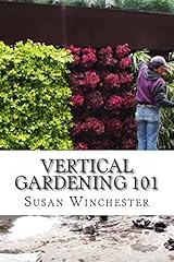 Vertical gardening 101 for sale  Delivered anywhere in USA 