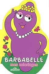 Barbabelle coloriages d'occasion  Livré partout en Belgiqu