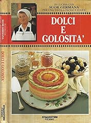 Dolci golosità. usato  Spedito ovunque in Italia 