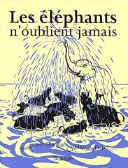 éléphants oublient jamais d'occasion  Livré partout en France