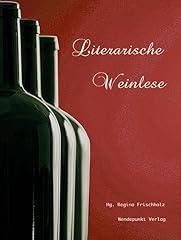 Literarische weinlese gebraucht kaufen  Wird an jeden Ort in Deutschland