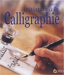Initiation calligraphie d'occasion  Livré partout en Belgiqu