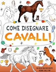 Come disegnare cavalli usato  Spedito ovunque in Italia 