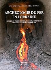 Archéologie fer lorraine d'occasion  Livré partout en France