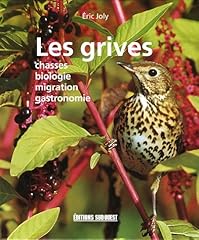 Grives chasses biologie d'occasion  Livré partout en Belgiqu