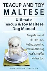 Teacup Maltese and Toy Maltese Dogs. Ultimate Teacup & Toy Maltese Book. Complete manual for care, costs, feeding, grooming, health and training your Teacup/Toy Maltese dog. usato  Spedito ovunque in Italia 