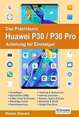 Praxisbuch huawei p30 gebraucht kaufen  Wird an jeden Ort in Deutschland