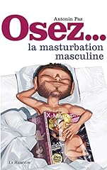 Osez masturbation masculine d'occasion  Livré partout en Belgiqu