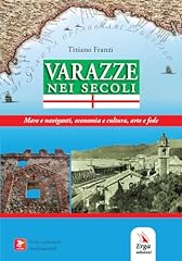 Varazze nei secoli. usato  Spedito ovunque in Italia 