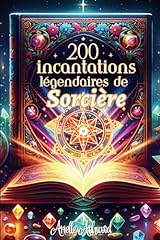 200 incantations légendaires d'occasion  Livré partout en France