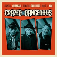Crazed and dangerous usato  Spedito ovunque in Italia 