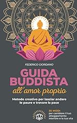 Guida buddista all’amor proprio: Metodo creativo per usato  Spedito ovunque in Italia 