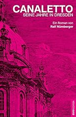 Canaletto jahre dresden gebraucht kaufen  Wird an jeden Ort in Deutschland