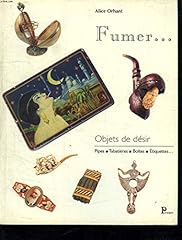 Fumer... objets desir. d'occasion  Livré partout en Belgiqu