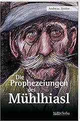 Prophezeiungen mühlhiasl gebraucht kaufen  Wird an jeden Ort in Deutschland