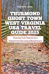 Thurmond ghost town for sale  Delivered anywhere in USA 