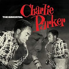 Immortal charlie parker for sale  Delivered anywhere in USA 