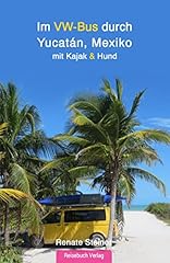 Bus durch yucatán gebraucht kaufen  Wird an jeden Ort in Deutschland